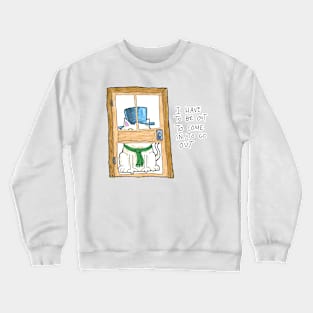 Dapper Cat - come in to go out Crewneck Sweatshirt